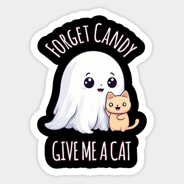 Kawaii Halloween Cat Ghost - Forget Candy, Give Me a Cat Sticker by Rishirt